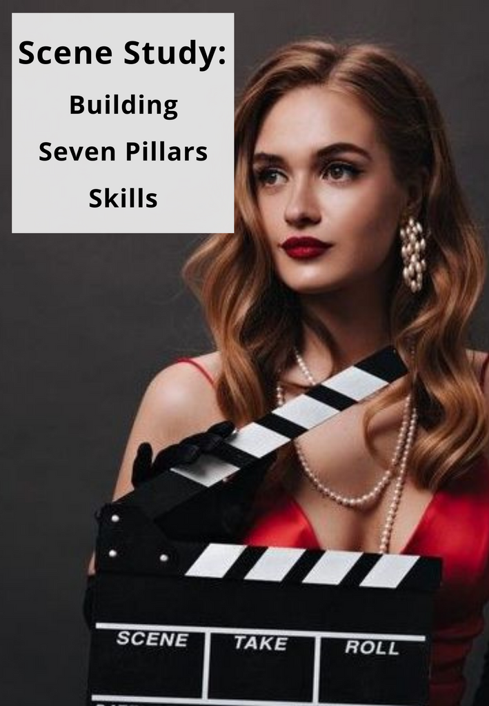 Scene Study: Building Pillars Skills | IN PERSON | Fall 23 | Wednesdays, 12 Weeks