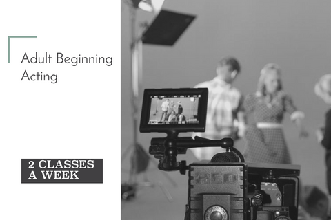 2 Days/Week of Adult Beginning Acting | Winter Session 2019 | 12 Weeks