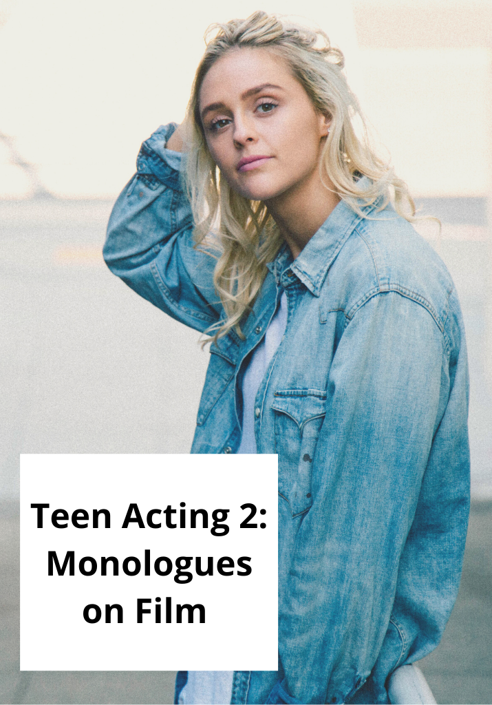 Teen Acting 2: Monologues on Film | IN PERSON | Winter 22 | Tuesdays, 8 Weeks