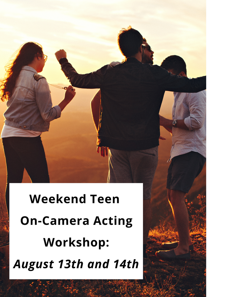 Weekend Teen On-Camera Acting Workshop: August | IN PERSON | Summer 22