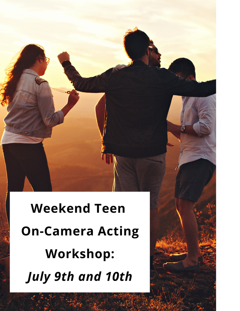 Weekend Teen On-Camera Acting Workshop: July | IN PERSON | Summer 22